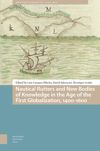 book: Nautical Rutters and New Bodies of Knowledge in the Age of the First Globalization, 1400-1600