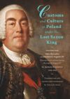 Customs and Culture in Poland under the Last Saxon King