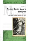 book: Making Muslim Women European