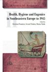 book: Health, Hygiene and Eugenics in Southeastern Europe to 1945