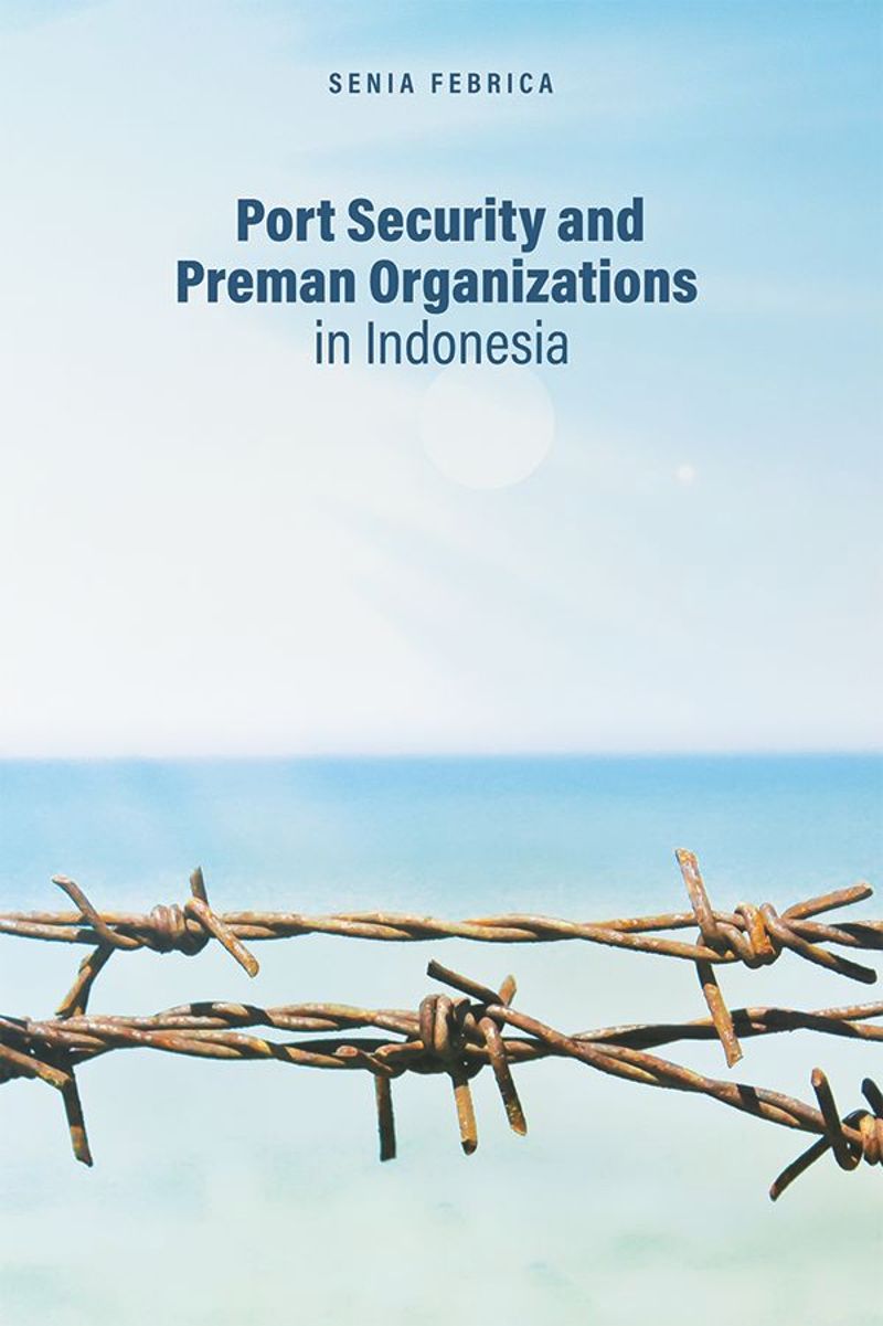 book: Port Security and Preman Organizations in Indonesia