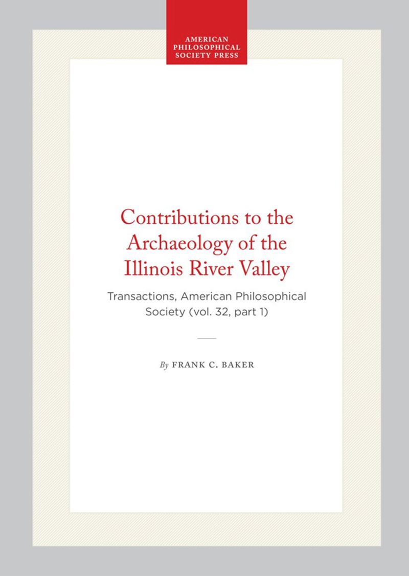 book: Contributions to the Archaeology of the Illinois River Valley