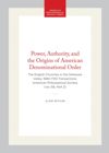 book: Power, Authority, and the Origins of American Denominational Order