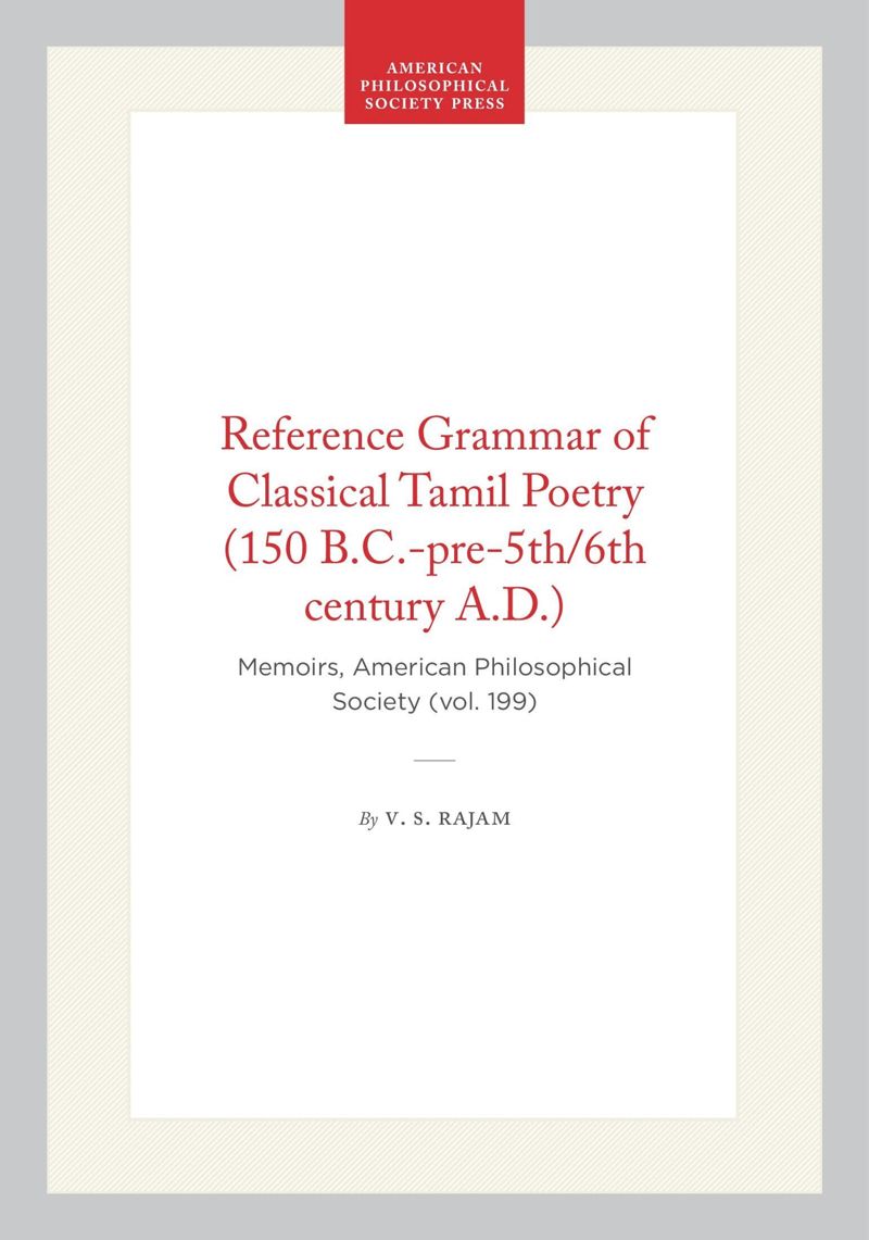 book: Reference Grammar of Classical Tamil Poetry (150 B.C.-pre-5th/6th century A.D.)