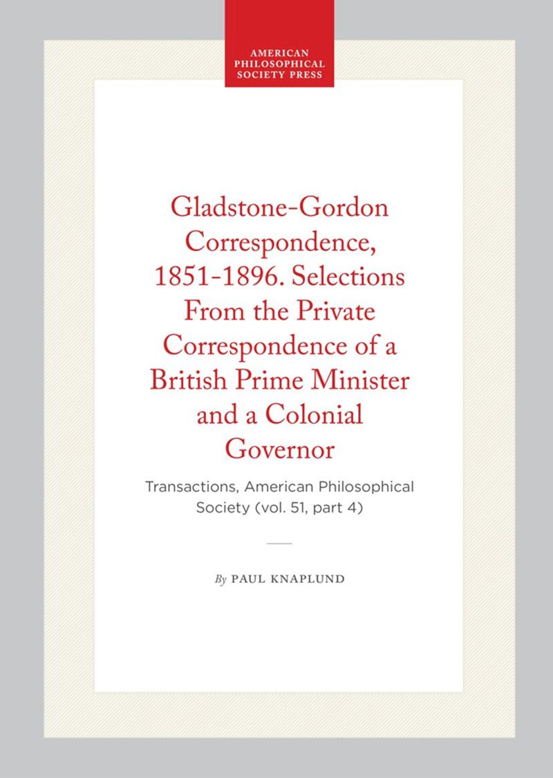 book: Gladstone-Gordon Correspondence, 1851-1896. Selections From the Private Correspondence of a British Prime Minister and a Colonial Governor