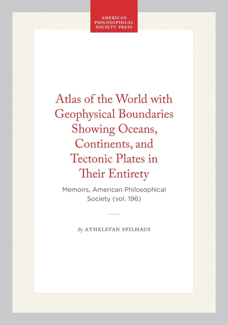 book: Atlas of the World with Geophysical Boundaries Showing Oceans, Continents, and Tectonic Plates in Their Entirety