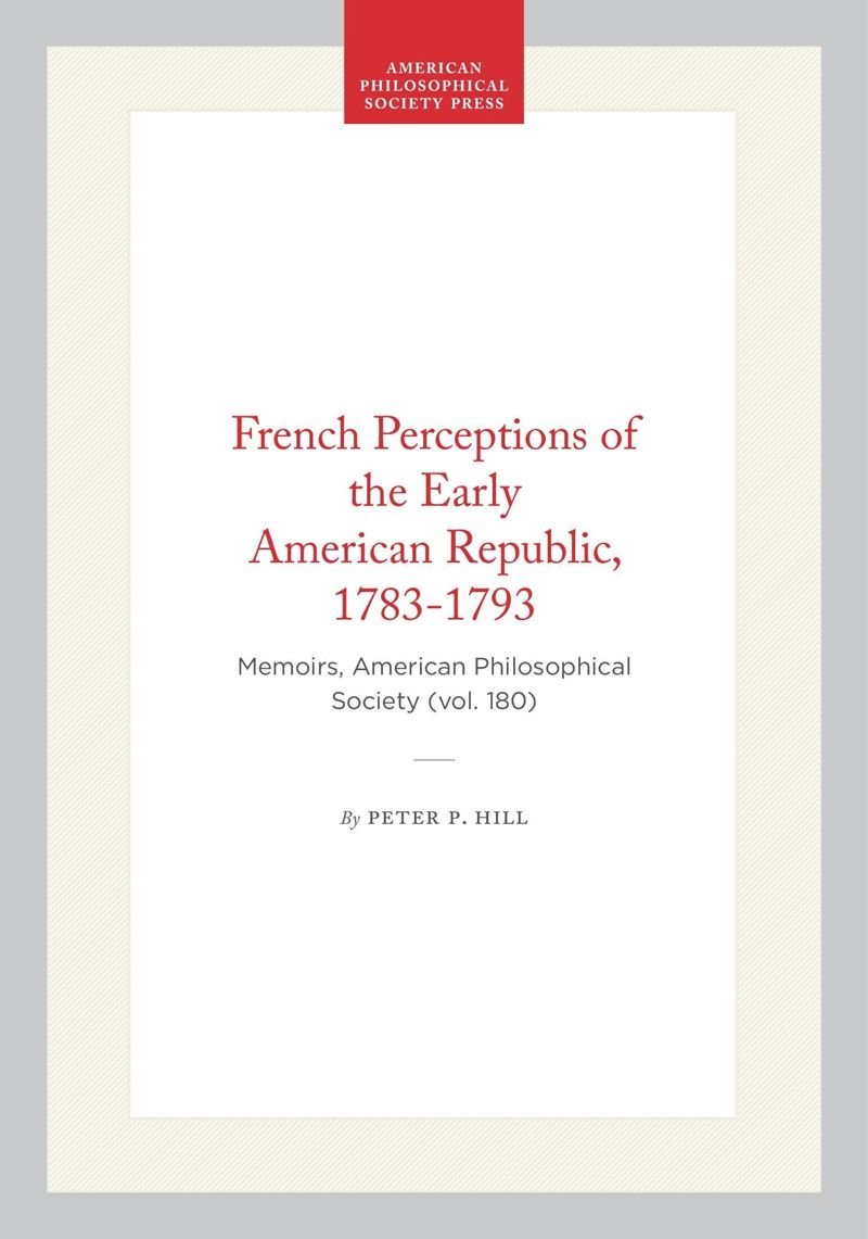 book: French Perceptions of the Early American Republic, 1783-1793