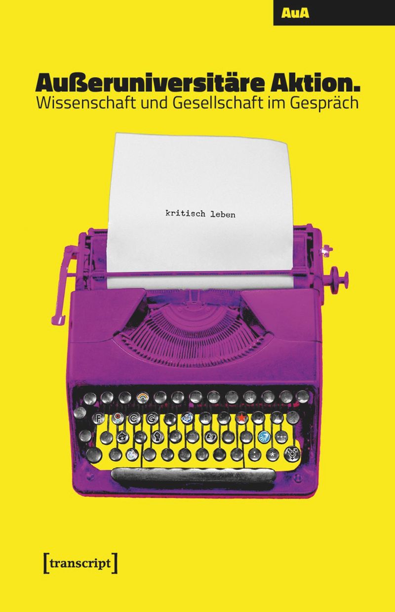 journal: Außeruniversitäre Aktion. Wissenschaft und Gesellschaft im Gespräch