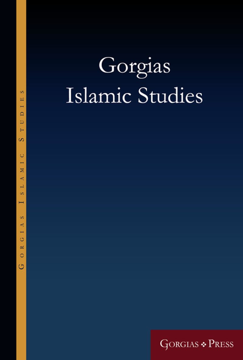 series: Gorgias Islamic Studies