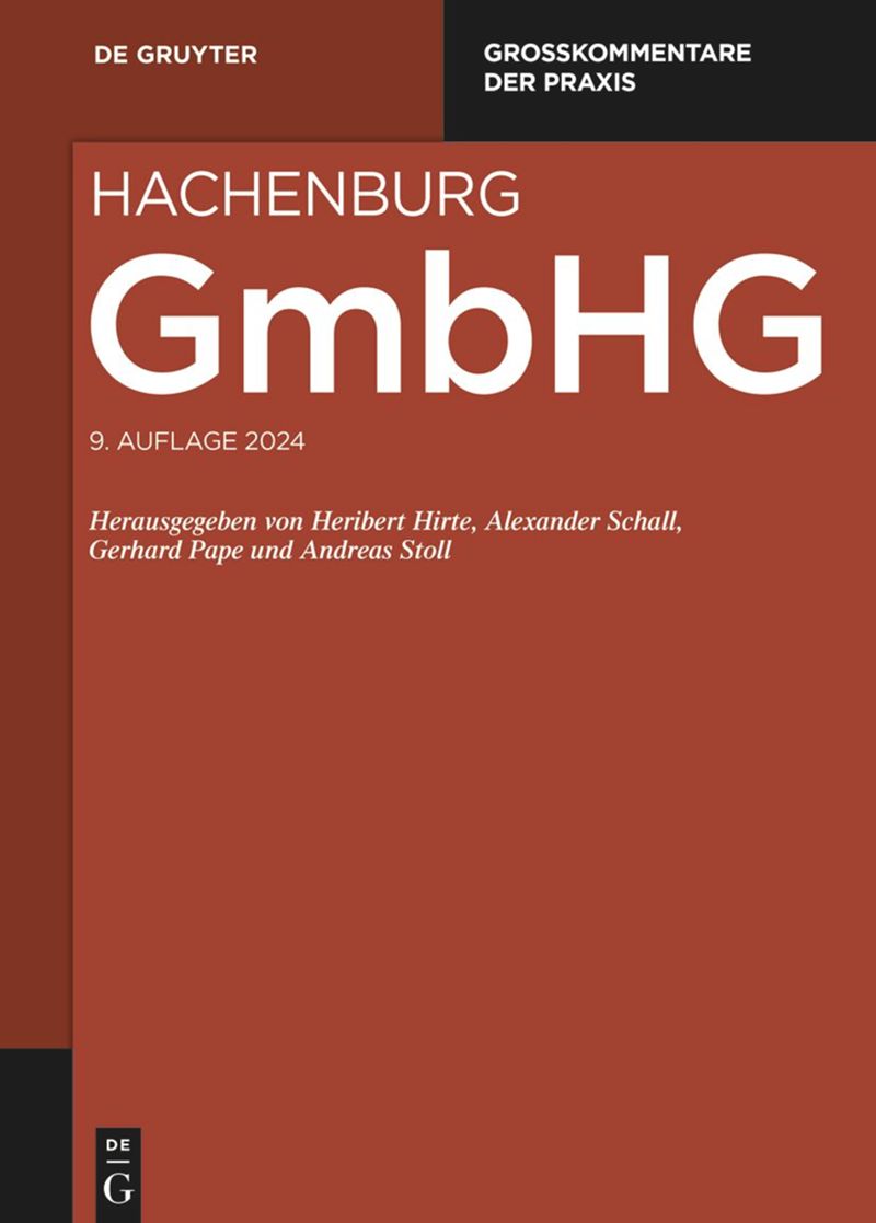 multi-volume work: Gesetz betreffend die Gesellschaften mit beschränkter Haftung (GmbHG)