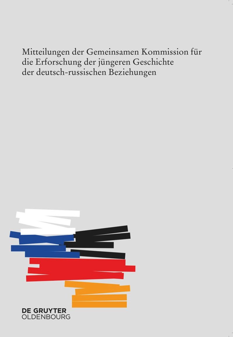 multi-volume work: Mitteilungen der Gemeinsamen Kommission für die Erforschung der jüngeren Geschichte der deutsch-russischen Beziehungen