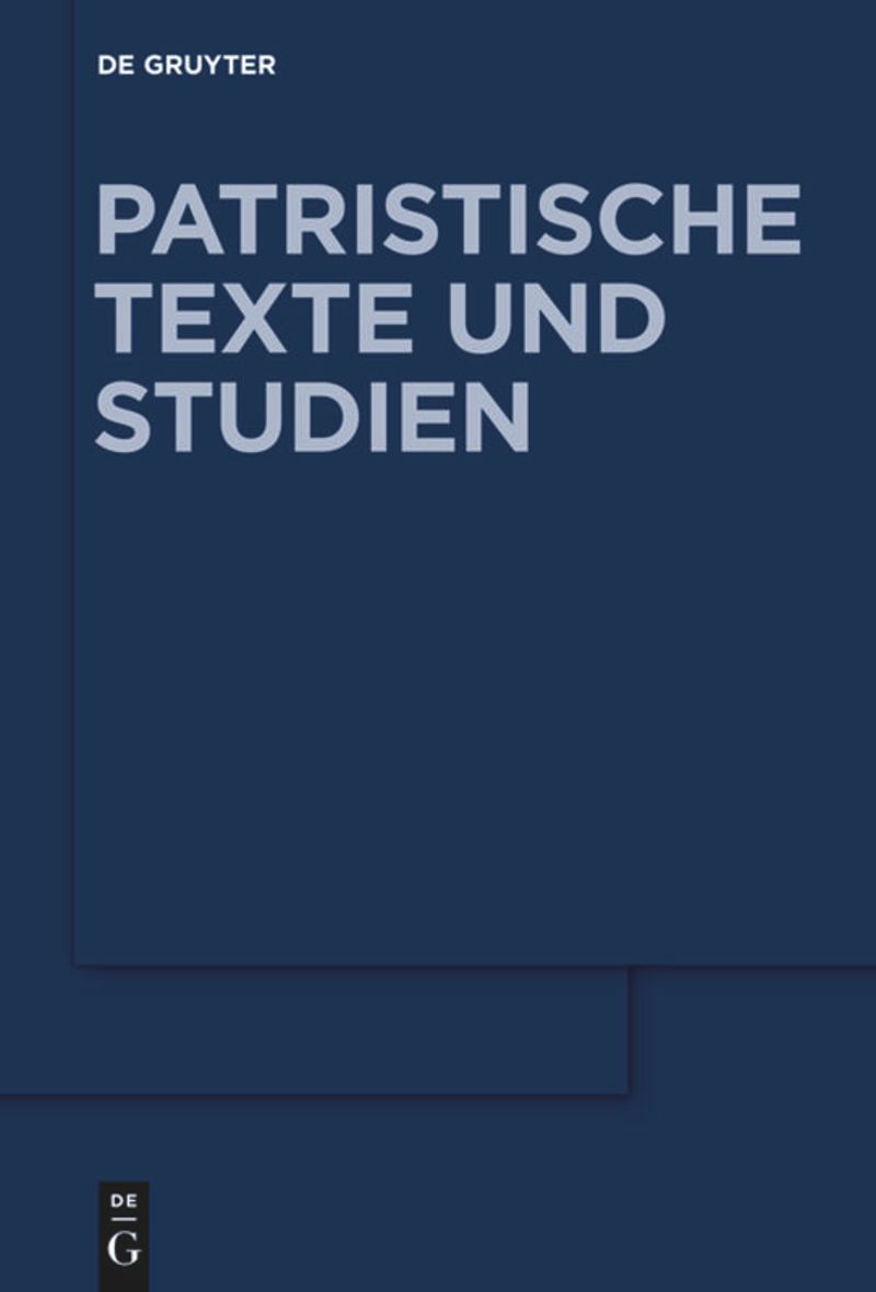 Patristische Texte und Studien