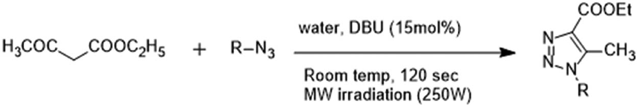 Scheme 7 
                  Formation of 1,2,3-triazole using DBU-water catalyst and microwave radiations.
               
