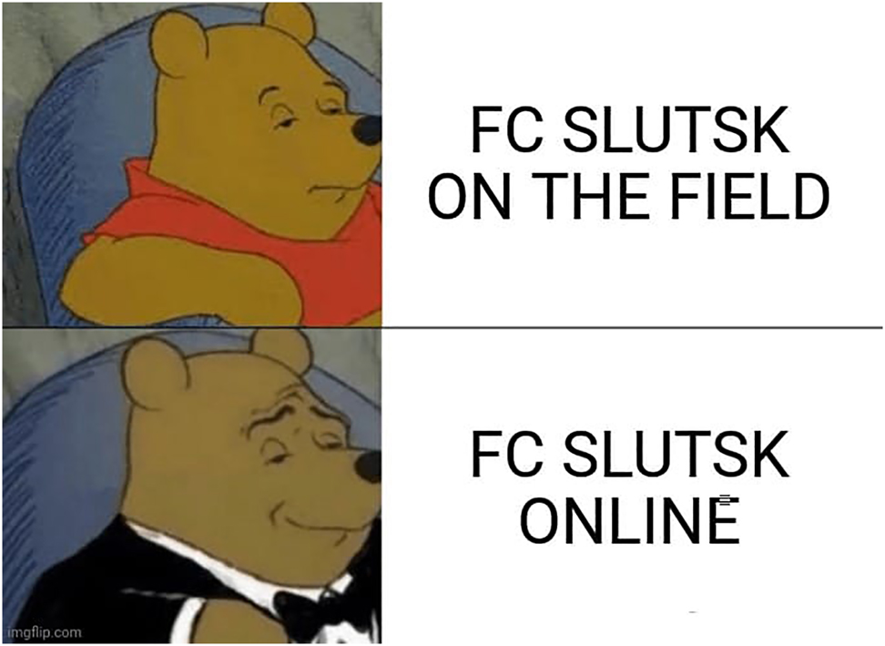 Figure 6: This image macro was contributed by the official FC Slutsk group.https://www.facebook.com/photo.php?fbid=117690489877557&set=gm.249395599575121&type=3&theater&ifg=1.