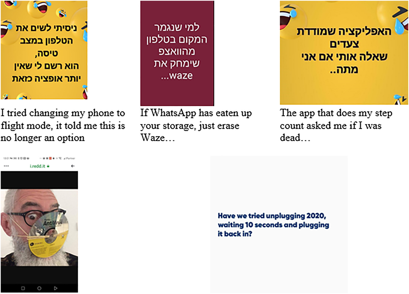 Figure 15: Memes about the incongruity between technological devices and the problems they are designed to solve.