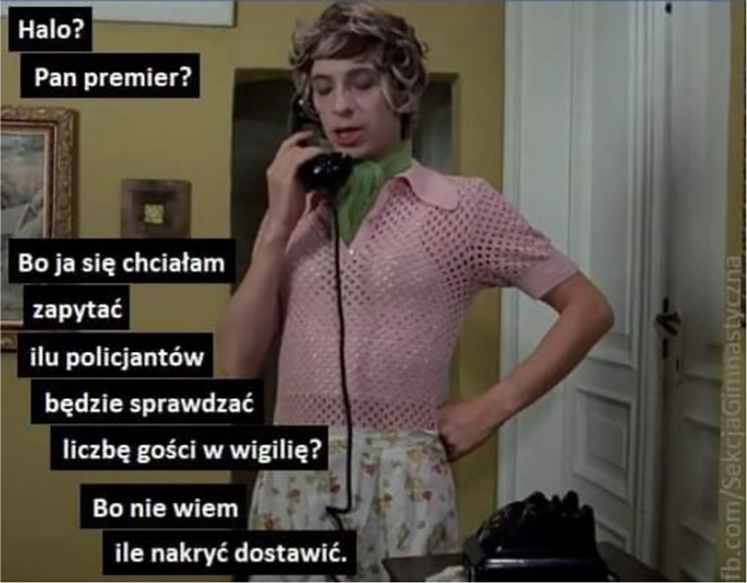Figure 5: Poszukiwany/poszukiwana [Man. Woman wanted 1972]. Hello? Prime Minister? ‘Cause I wanted to ask how many policemen will be checking the number of Christmas Eve diners? ‘Cause I don’t know how many plates to add extra?