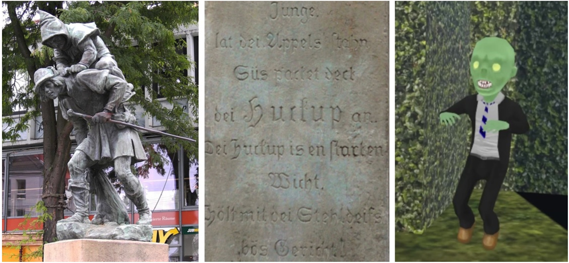 Figure 1 
            Statue of HuckupHildesheim-Hoher.Weg.Huckup.01., by Longbow4u, 8 July 2005, photograph, 2.136 × 2.848, Wikimedia Commons, public domain. in the city centre of Hildesheim, inscriptionDetail of: Huckup, by Ramessos, 11 January 2008, photograph, 948 × 1.230, Wikimedia Commons, public domain. Eastphalian dialect inscription: Junge lat dei Appels stahn / Süs packet deck dei Huckup an. / Dei Huckup is en starken Wicht. / Hölt mit dei Stehldeifs bös Gericht. [‚Boy, let go of the appels / or the ‚Jump-on‘ will catch you / the ‚Jump-on‘ is a strong troll / who punishes thiefs’]., and the digital model of Huckup in Hololingo!
          