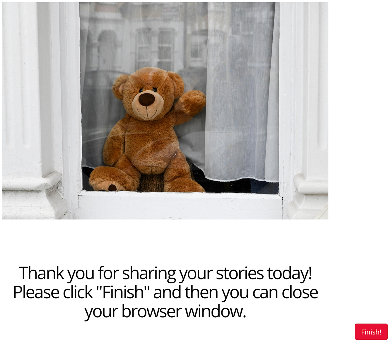 Figure 4: 
Screenshot of the “finish” screen in the task, including small red Finish button.