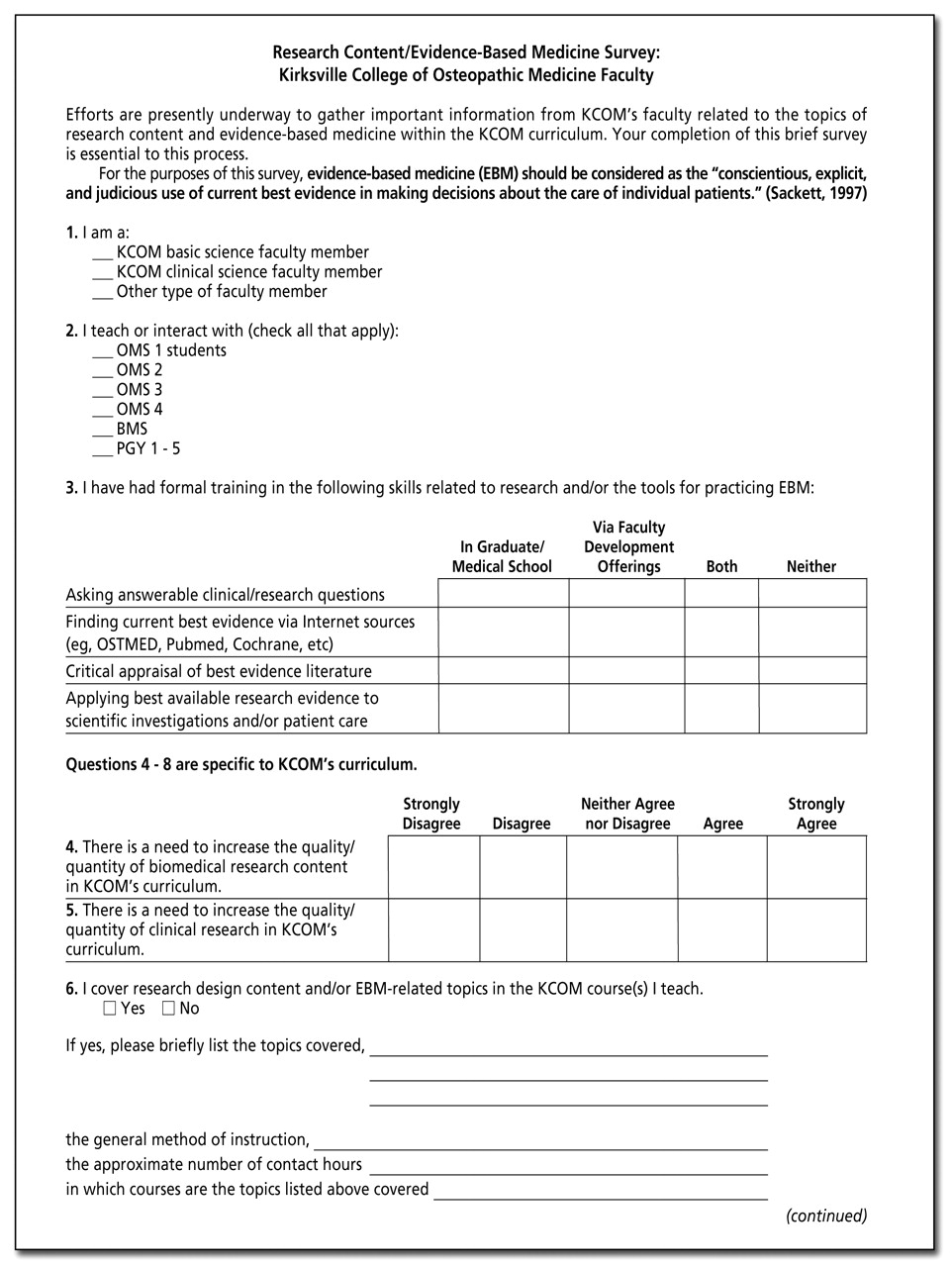 Appendix 1
Faculty needs assessment survey administered online before the faculty development workshop series was created. The survey has been modified for graphic enhancement only. Abbreviations: EBM, evidence-based medicine; KCOM, Kirksville College of Osteopathic Medicine-A.T. Still University; OMS, osteopathic medical student; PGY, postgraduate year.