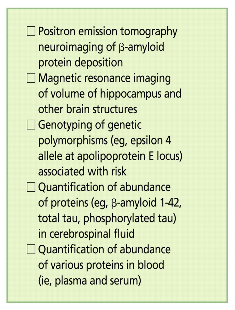 Figure 1.
Tests for biomarker classes used in the diagnosis and prognosis of Alzheimer disease.